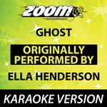 Ghost (Originally By Ella Henderson) [Karaoke Version]专辑