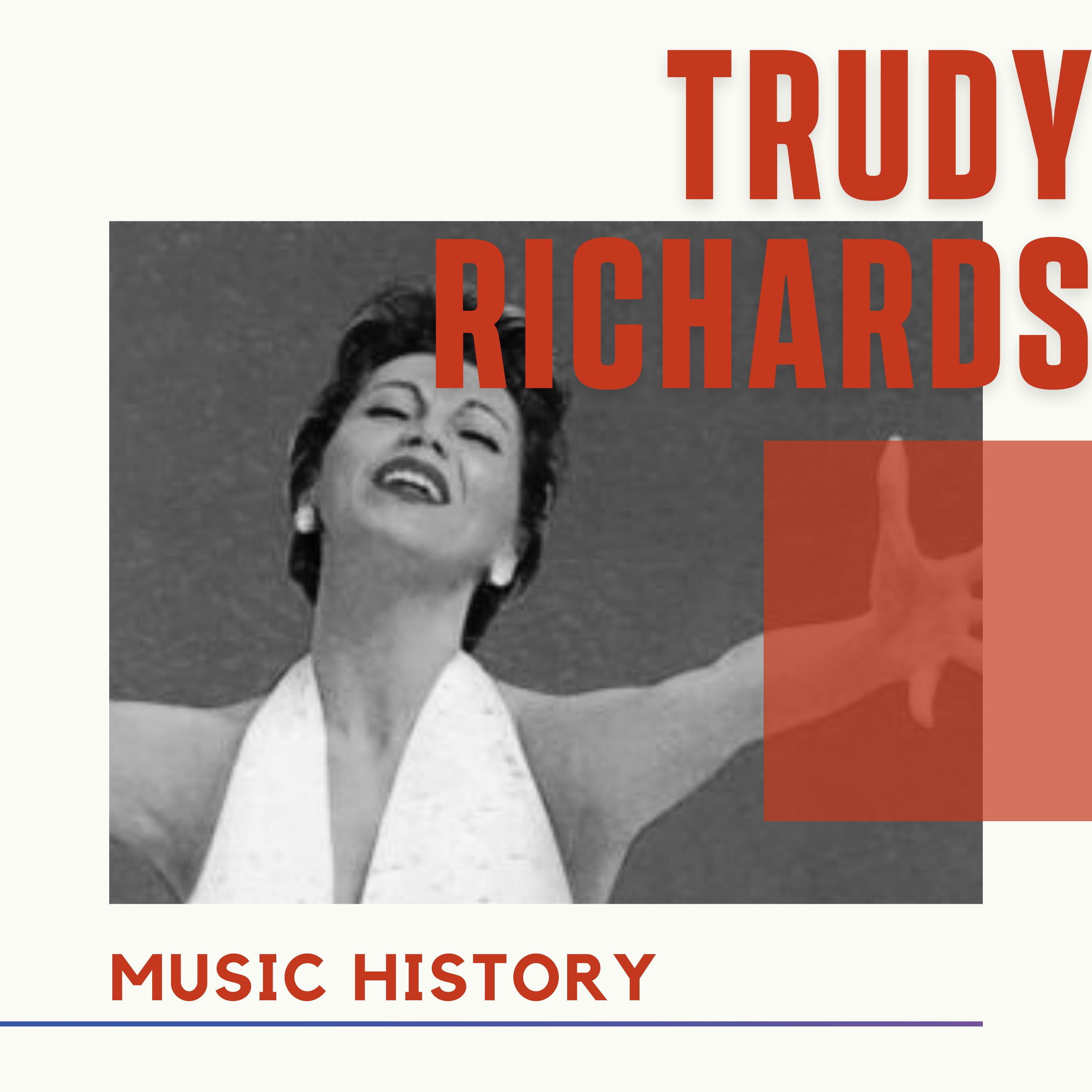 Trudy Richards - Music History