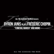 Byron Janis plays Frédéric Chopin - "Funeral March" and more