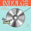 INDULGE专辑