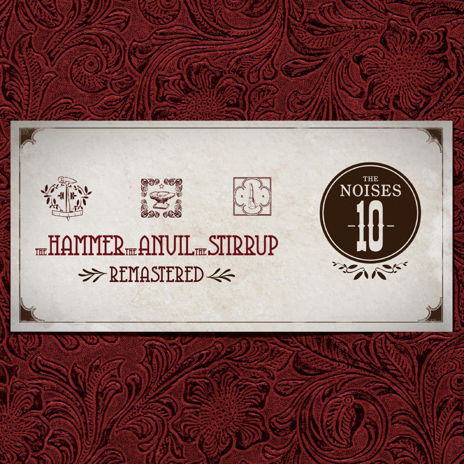 The Hammer, the Anvil, the Stirrup (Remastered)