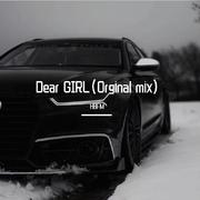 Dear Girl(Orginal mix)