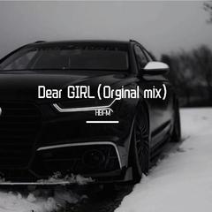 Dear GIRL(Orginal mix)