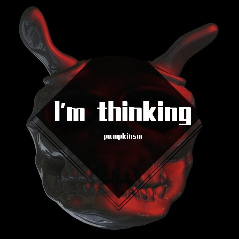 I'm thinking