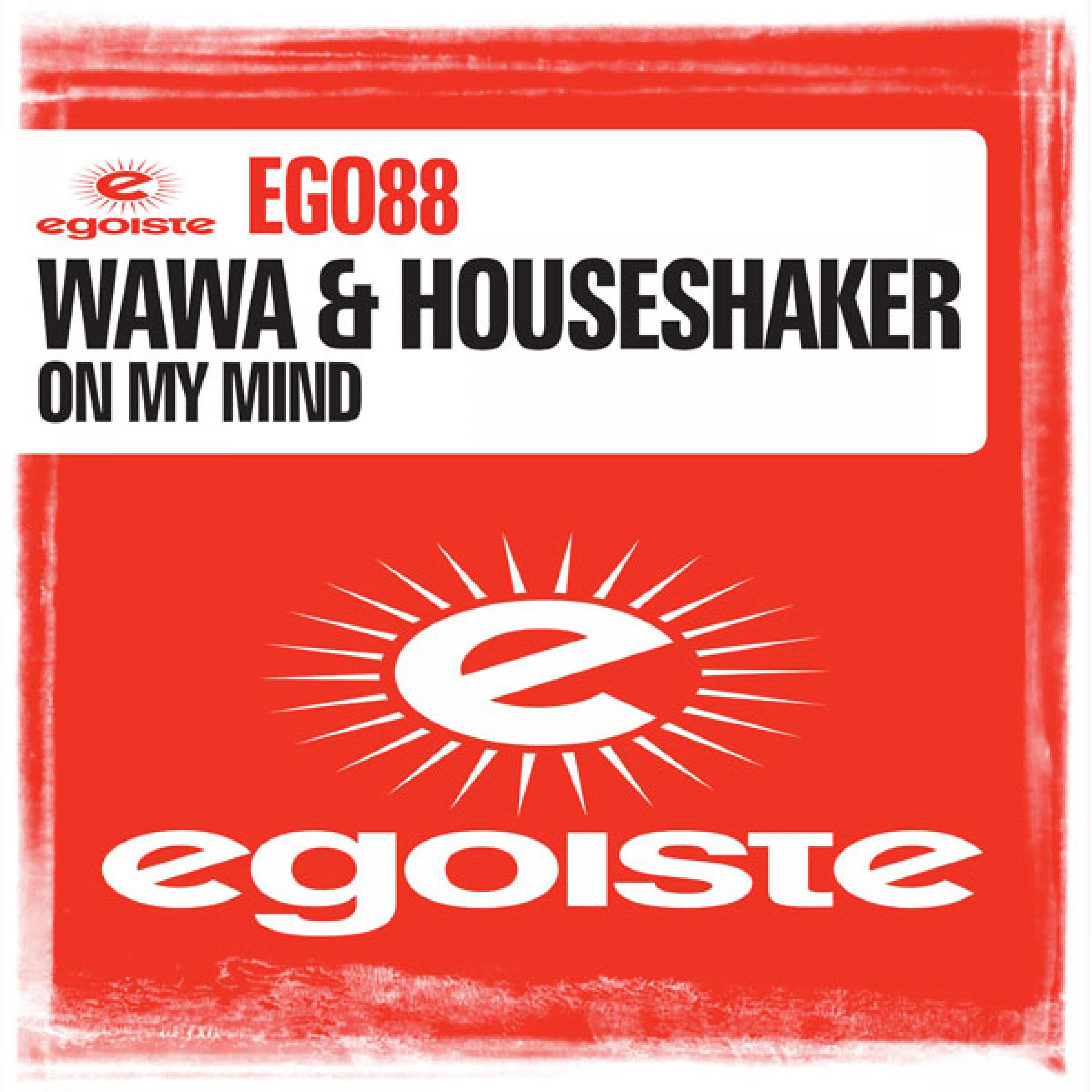 Wawa - On My Mind (Houseshaker Saw Mix)