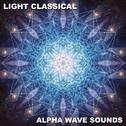 #8 Light Classical Alpha Wave Sounds专辑