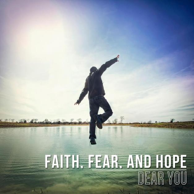 Faith, Fear, and Hope