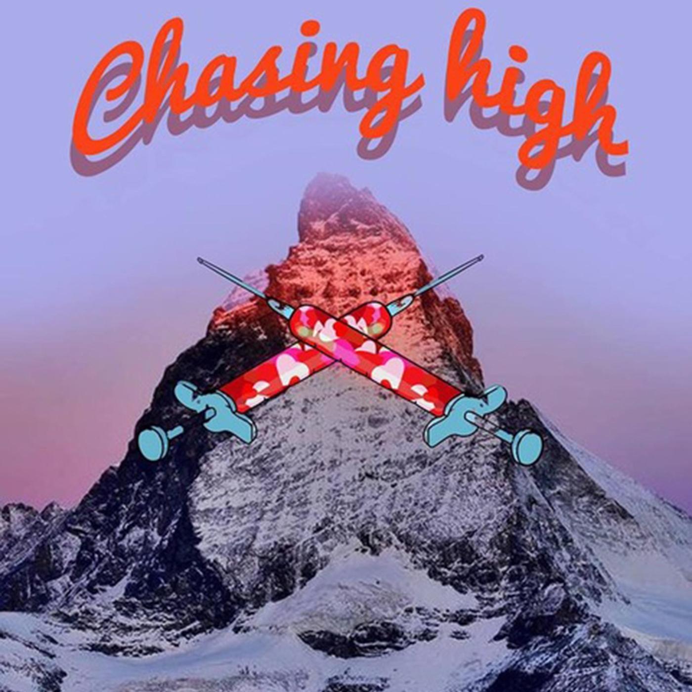 Chasing High