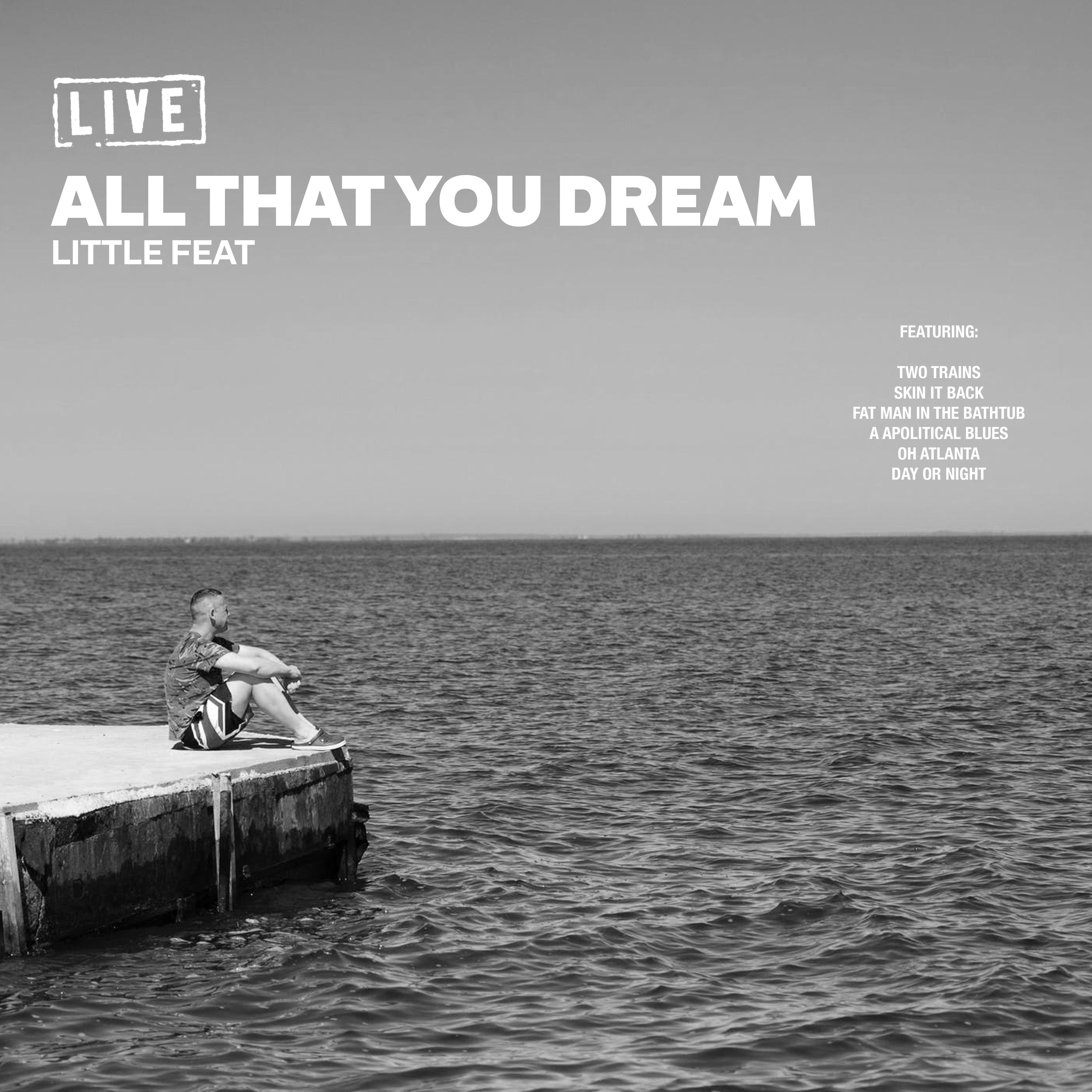 All That You Dream (Live)