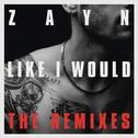 Like I Would (The Remixes)专辑