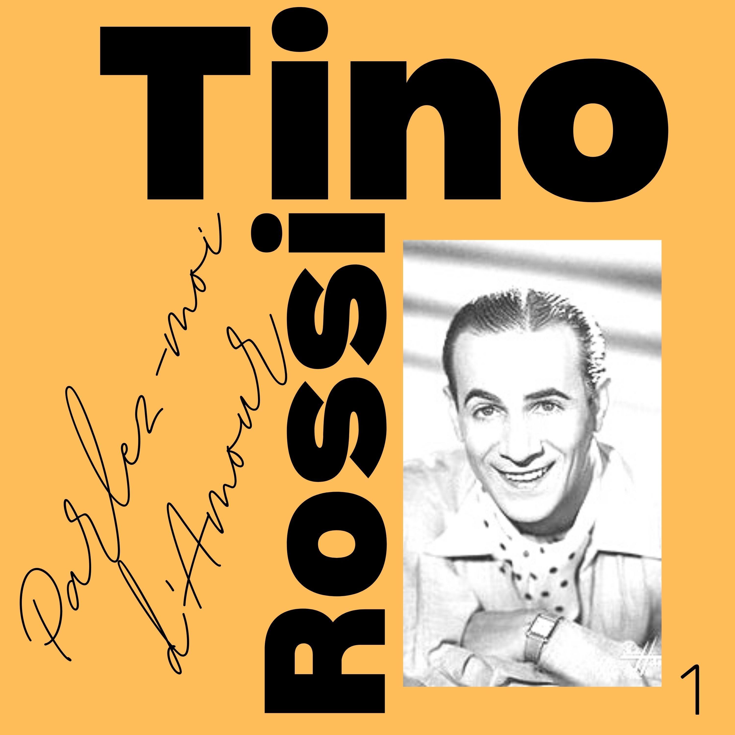 Tino Rossi - Parlez-moi d'Amour (Volume 1)