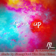 Grow up