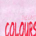 Colours: The Last专辑