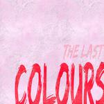 Colours: The Last专辑