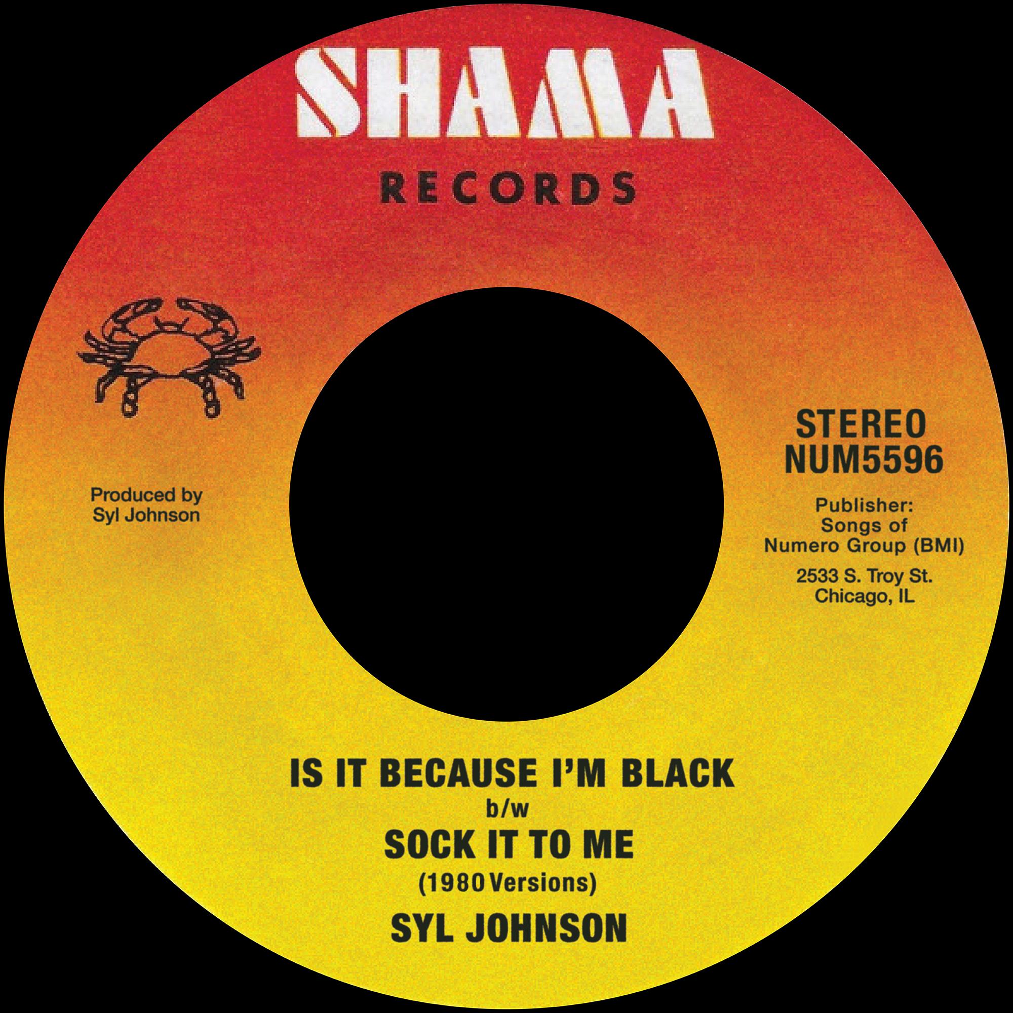 Is It Because I'm Black ('80 Version) b/w Sock It To Me ('80 Version)