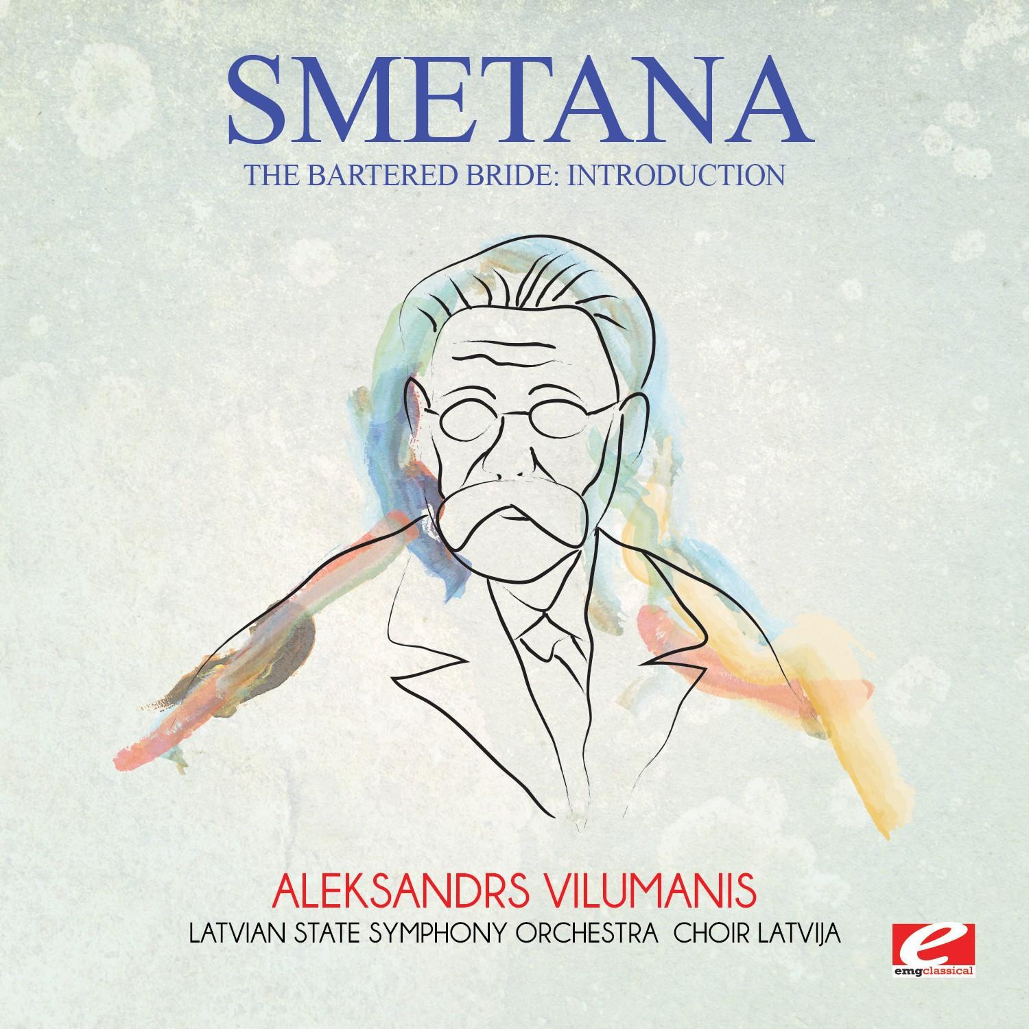 Smetana: The Bartered Bride: Introduction (Digitally Remastered)专辑