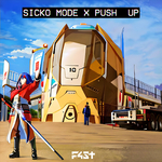 Sicko Mode X Push Up专辑