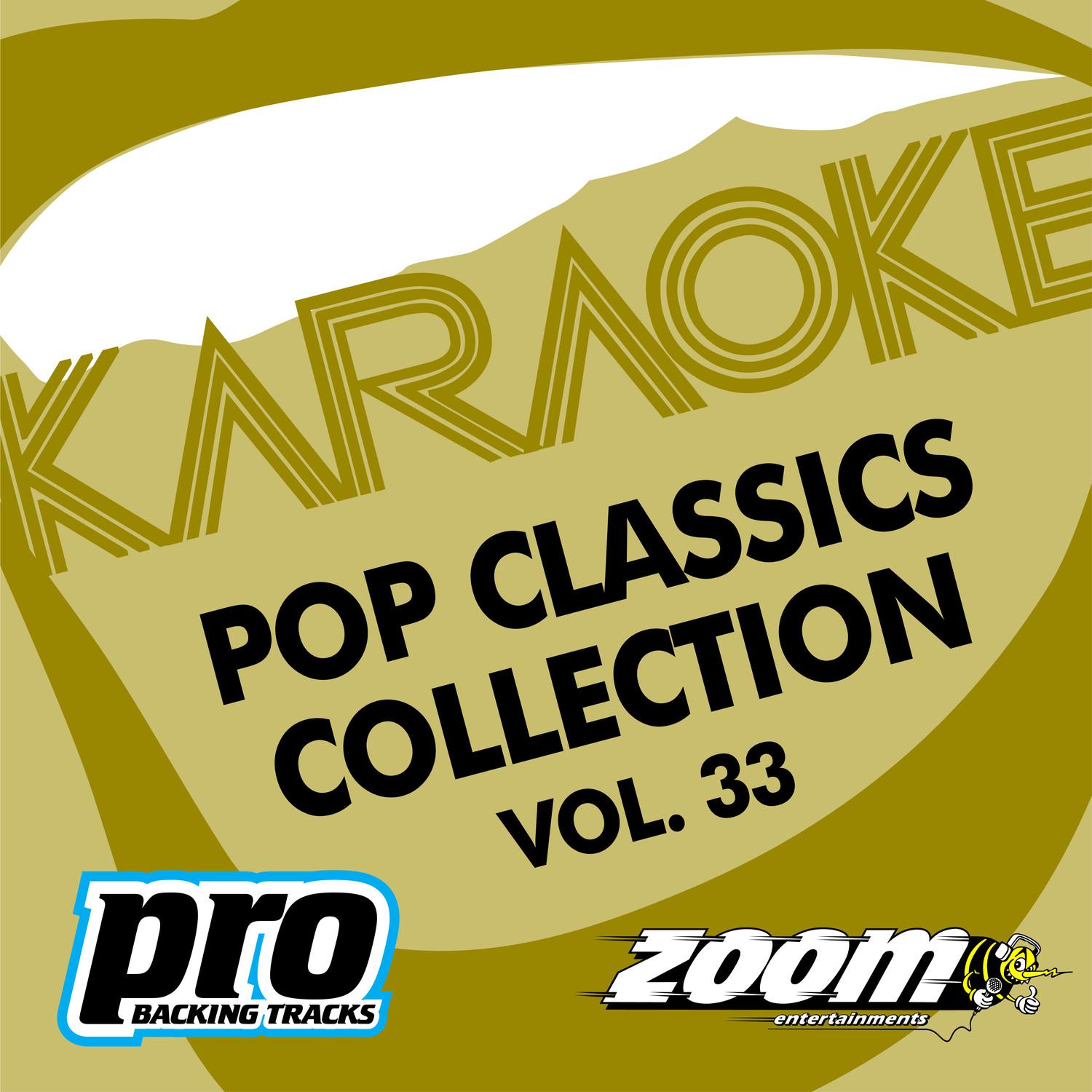 Zoom Karaoke - Pop Classics Collection - Vol. 33专辑