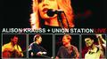 Alison Krauss + Union Station Live专辑