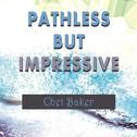 Pathless But Impressive专辑