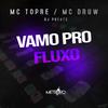 MC Druw - Vamo pro Fluxo