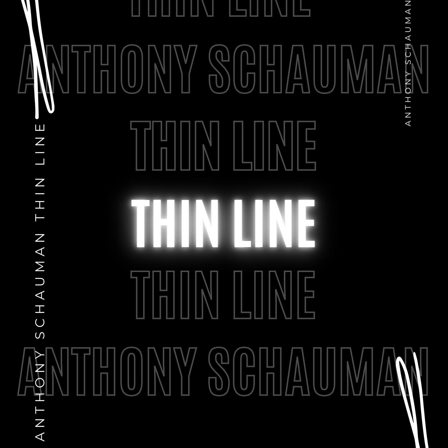 Anthony Schauman - Thin Line