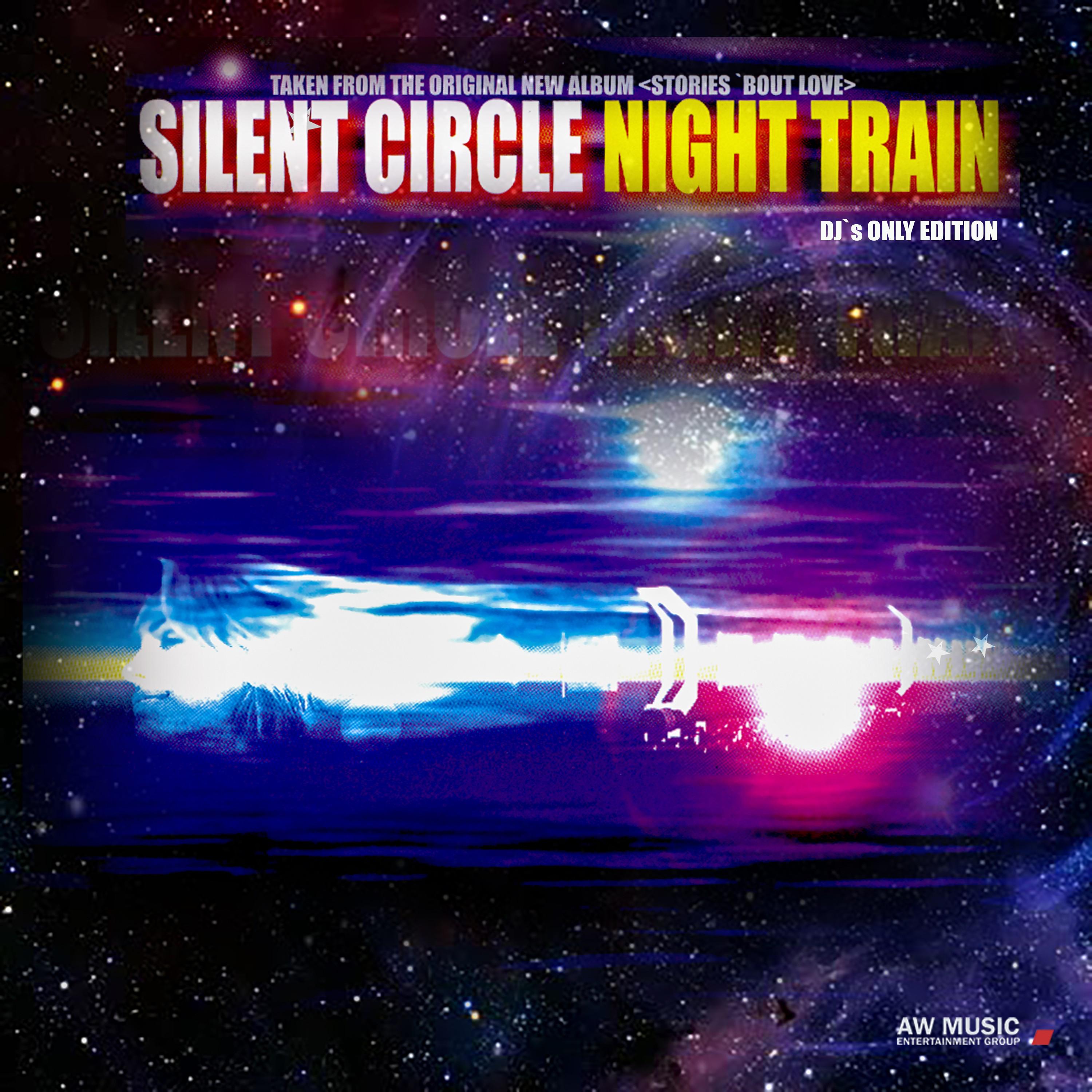 Silent Circle - Night Train (House Extended Club Mix) [Remastered]