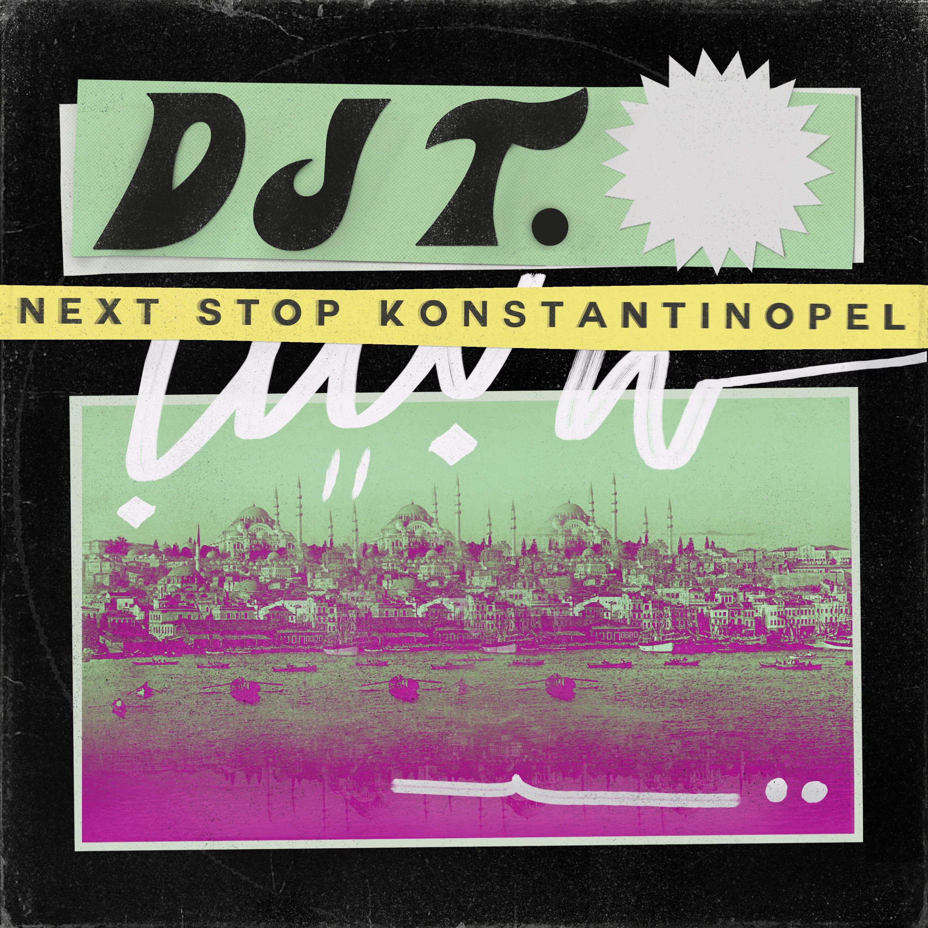 DJ T. - Next Stop Konstantinopel (Alien Alien Remix)