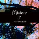 Mistletoe -Viscumalbum-专辑
