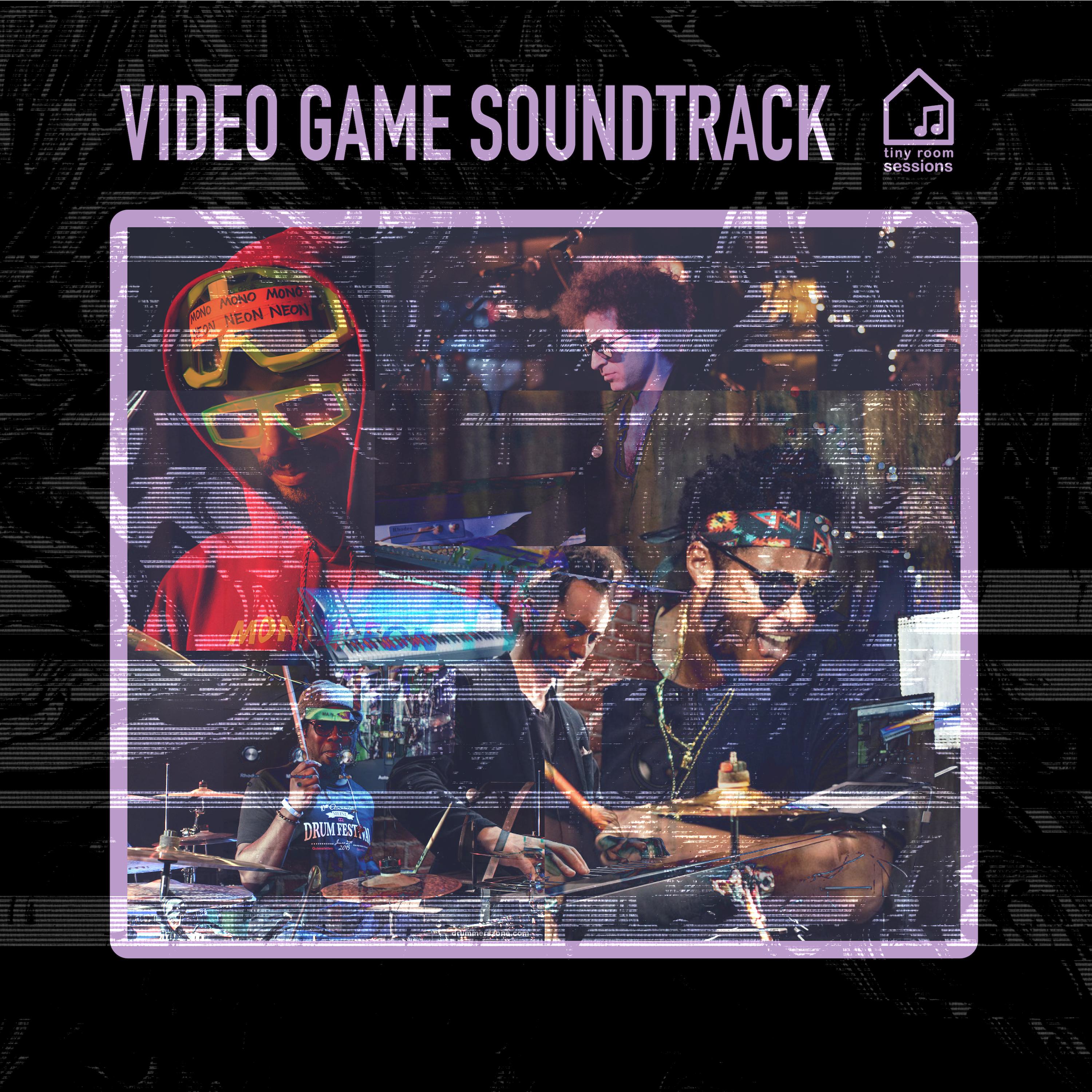Video Game Soundtrack (Tiny Room Sessions)
