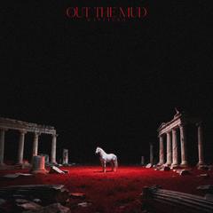 Out The Mud