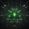 Evil Oil Man - You've Been Asleep