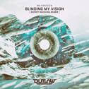 Blinding My Vision (Henry Hacking Remix)专辑