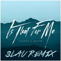 Is That For Me (3LAU Remix)