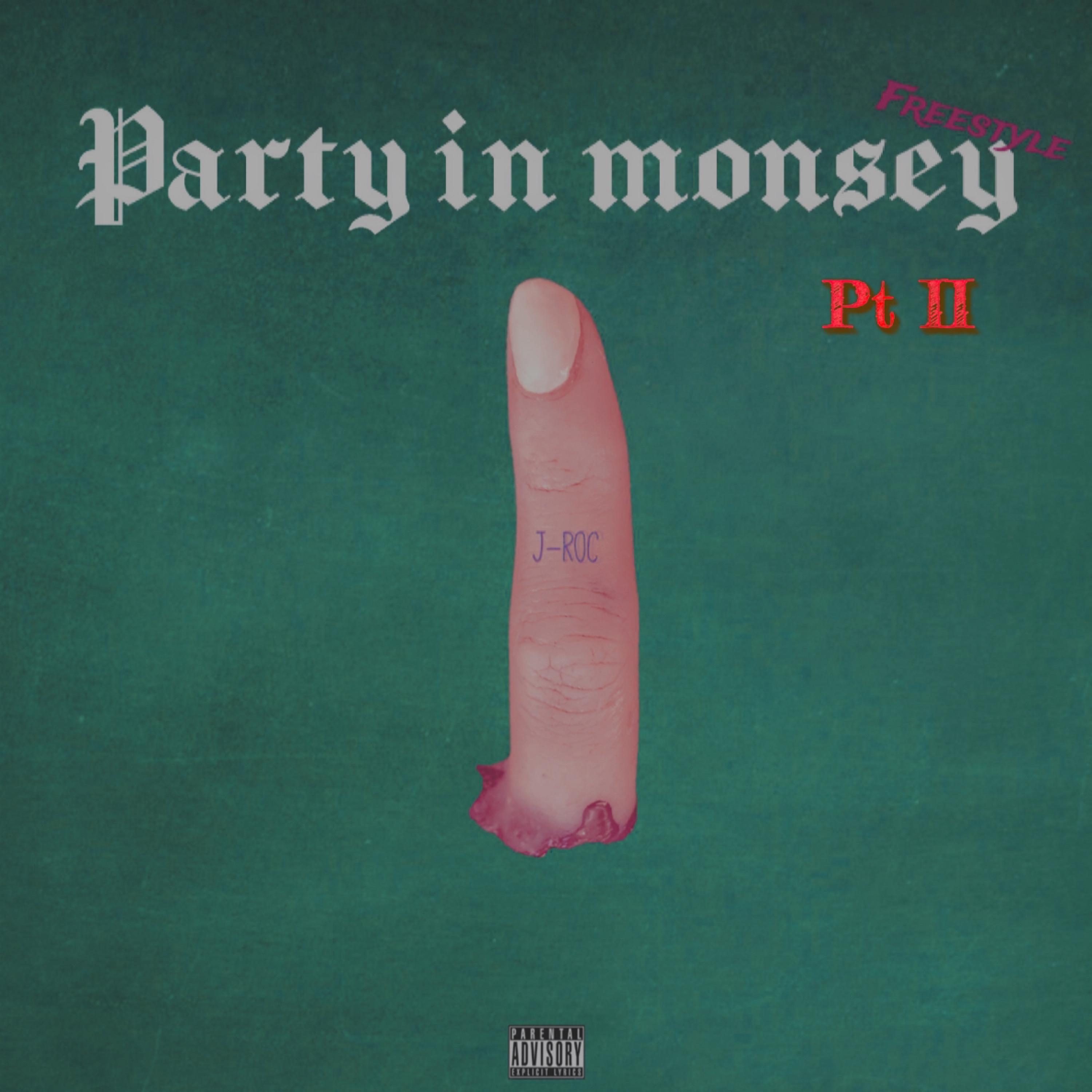 Party In Monsey Freestyle Pt, 2