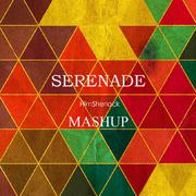 SERENADE(Mashup)