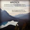 Wagner: Tannhäuser Overture and Venusberg Music / The Flying Dutchman / The Ride of the Valkyries