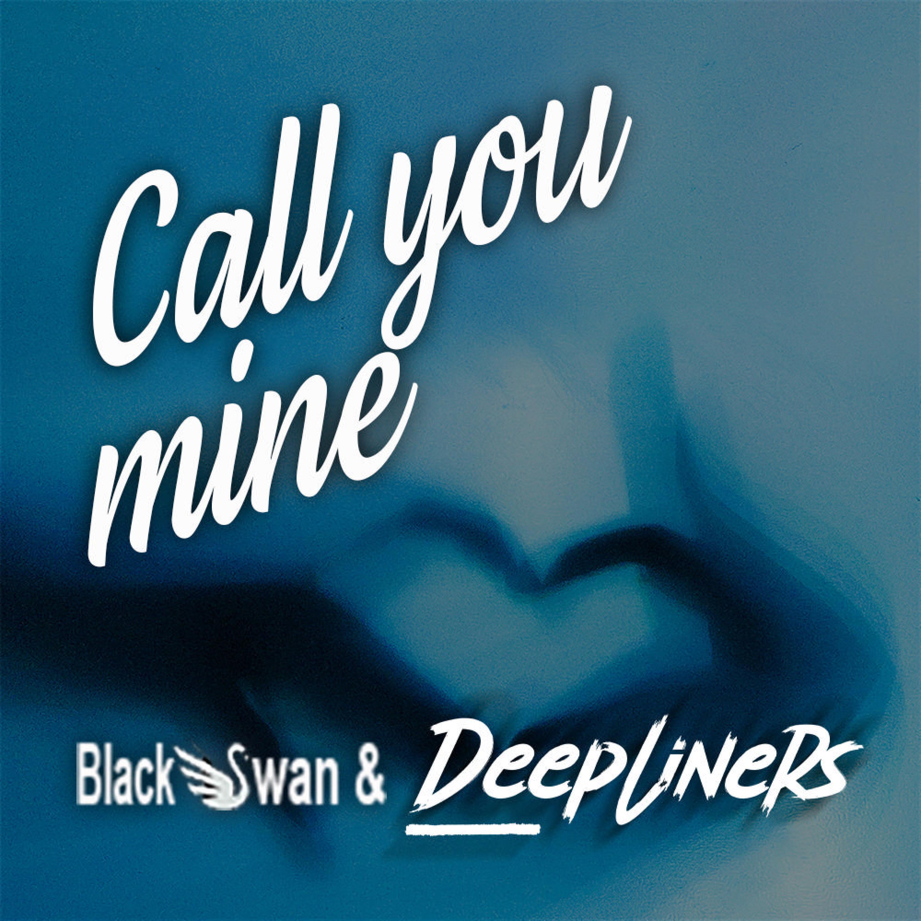 Call You Mine (feat. Deepliners)