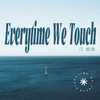 Everytime We Touch（伴奏）
