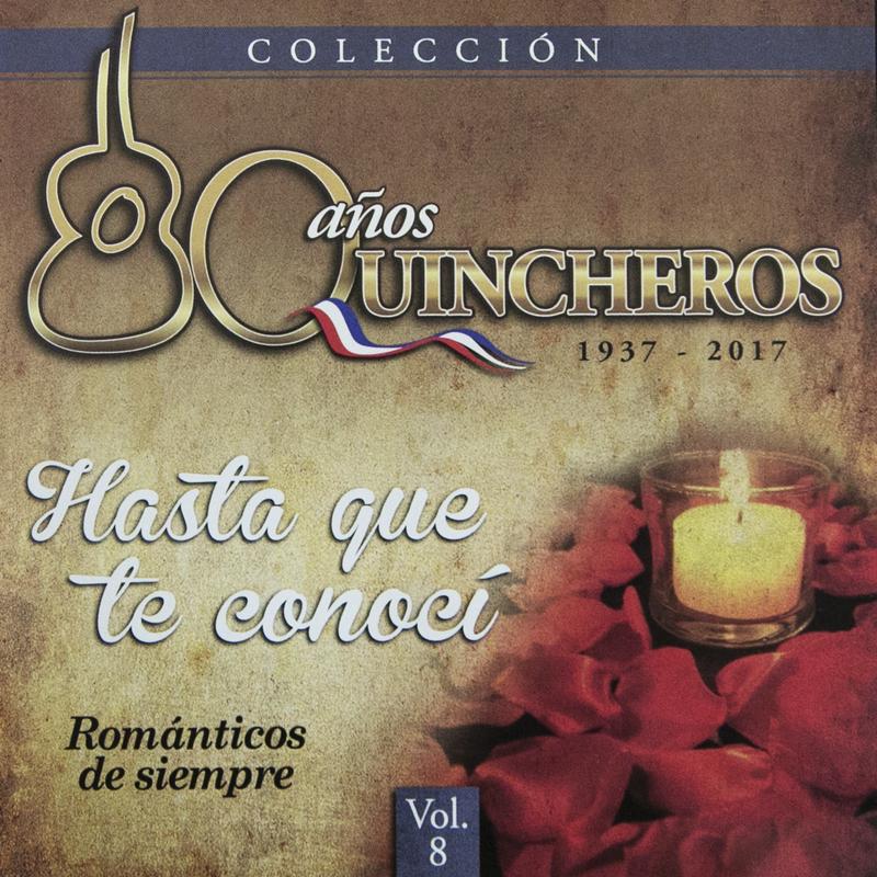 80 Años Quincheros - Hasta Que Te Conocí (Remastered)