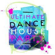 Ultimate Dance House Party专辑