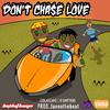 LE$LAFLAME - Don't Chase Love