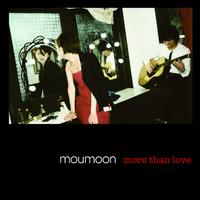 moumoon - more than love（192k立体声）