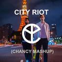 CITY RIOT（Chancy Mashup）专辑