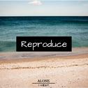 Reproduce