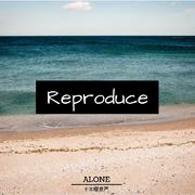 Reproduce