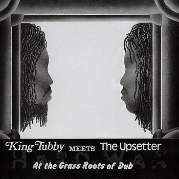 King Tubby Meets the Upsetters