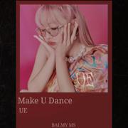 MAKE U DANCE（翻自 ADORA）