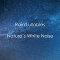 #19 Rain Lullabies - Sleep, Meditate, Study and Relax