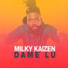 MILKY KAIZEN - Dame Lu